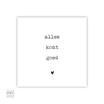 alles komt goed