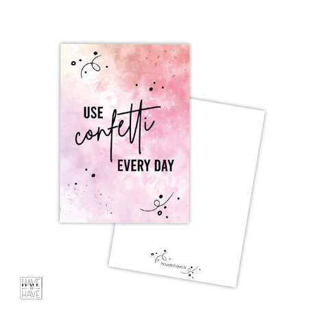 Use confetti every day wenskaart