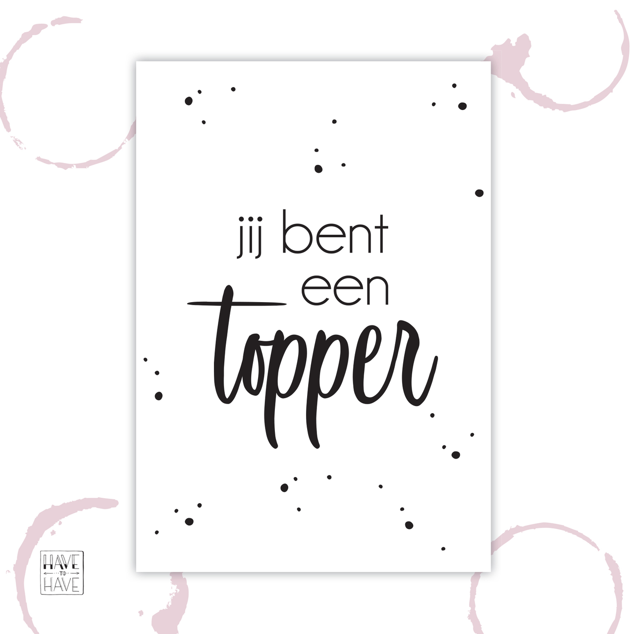 Have To Have - Etiket - Jij Bent Een Topper - Have To Have - Leuke Betaalbare Hebbedingen