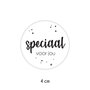 Sticker 4 cm - 10x speciaal voor jou